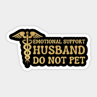 Emotional-Support-Husband-Do-Not-Pet Sticker